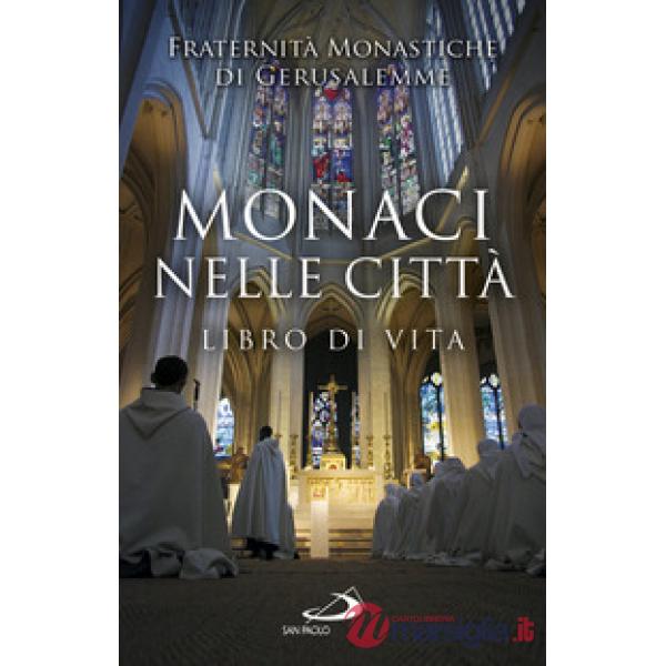 Monaci nelle città. Libro di Vita