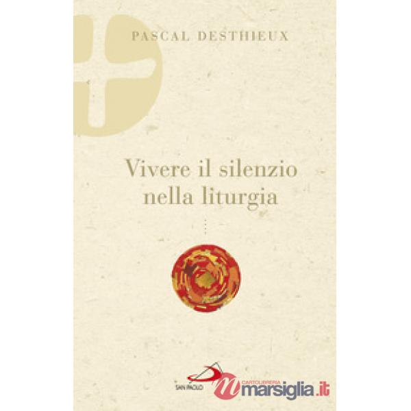 Vivere il silenzio nella liturgia