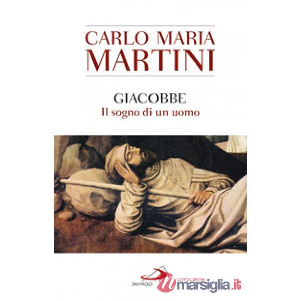 Giacobbe. Il sogno di un uomo