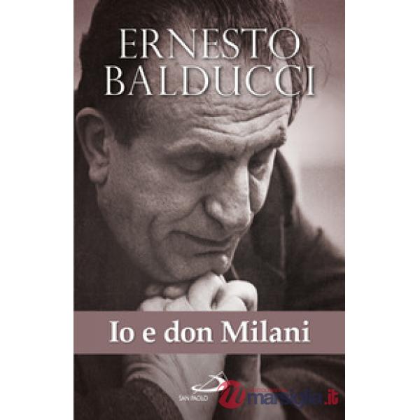 Io e don Milani. Pagine inedite e ritrovate