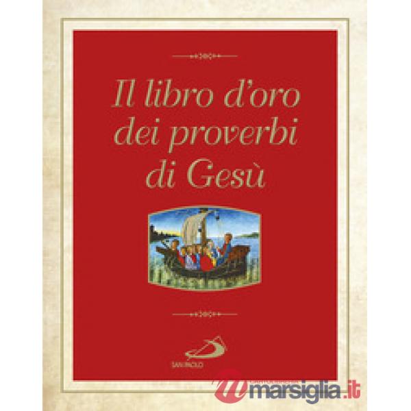 Libro d'oro dei proverbi di Gesù (Il)
