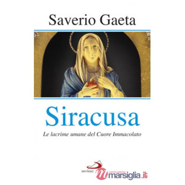 Siracusa. Le lacrime umane del Cuore Immacolato