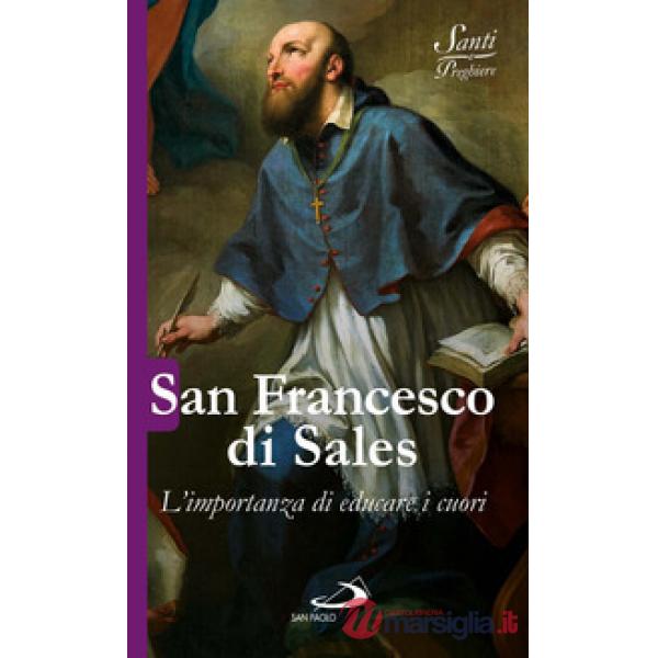 San Francesco di Sales. L'importanza di educare i cuori