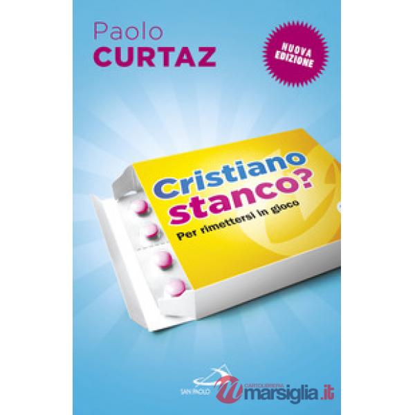 Cristiano stanco? Per rimettersi in gioco