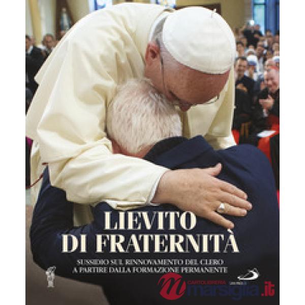 Lievito di fraternità. Sussidio sul rinnovamento del clero a partire dalla formazione permanente