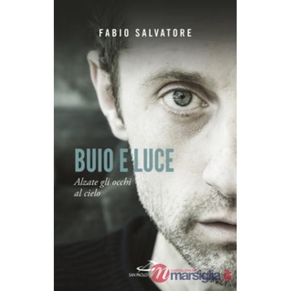 Buio e luce. Alzate gli occhi al cielo
