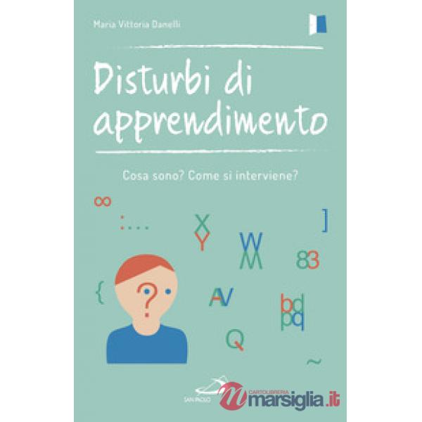 Disturbi di apprendimento. Cosa sono? Come si interviene?