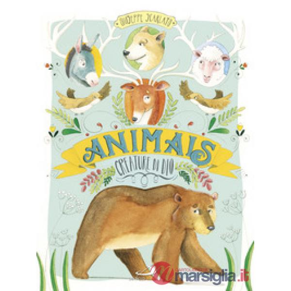 Animals. Creature di Dio