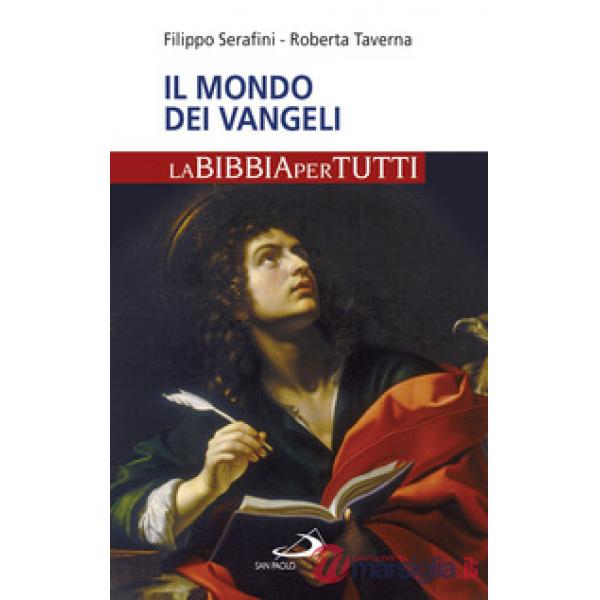 Mondo dei Vangeli. La Bibbia per tutti (Il)