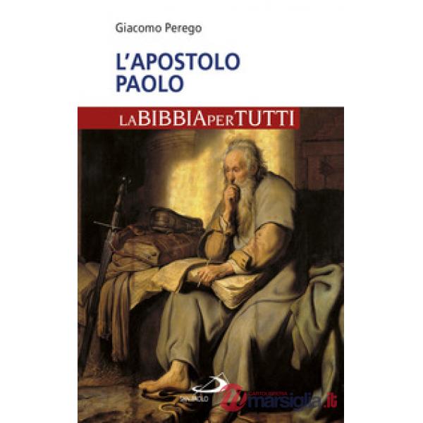 Apostolo Paolo. La Bibbia per tutti (L')