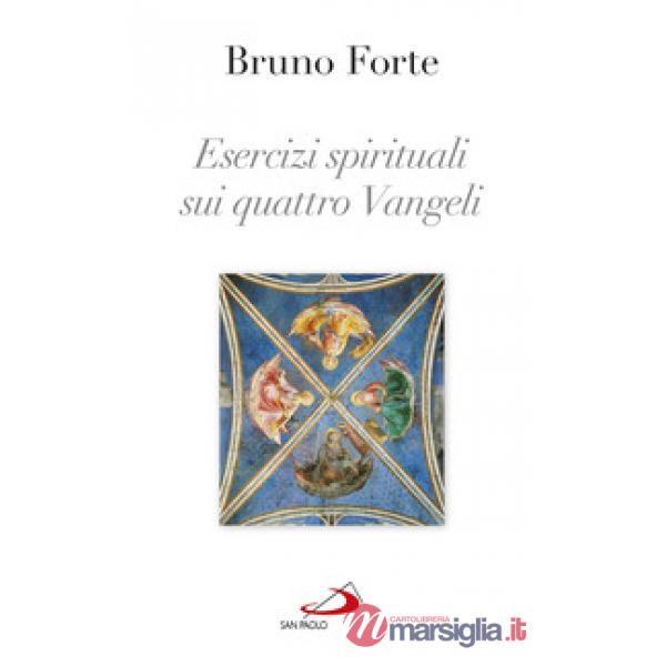 Esercizi spirituali sui quattro Vangeli