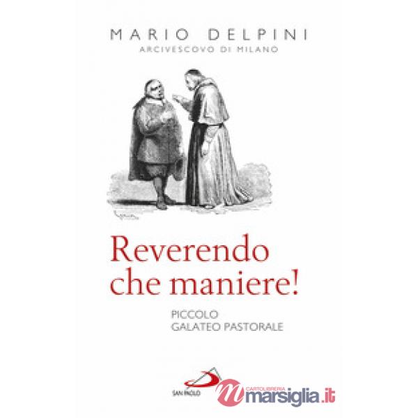 Reverendo che maniere! Piccolo galateo pastorale
