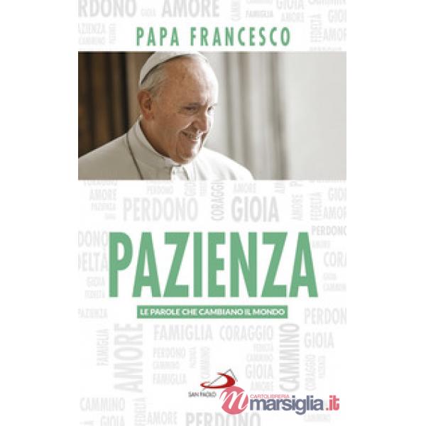 Pazienza. Le parole che cambiano il mondo