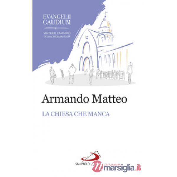 Chiesa che manca. I giovani, le donne e i laici nell'Evangelii gaudium (La)