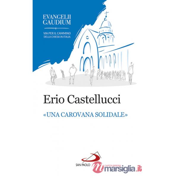 Carovana solidale». La fraternità come stile dell'annuncio in Evangelii gaudium («Una)