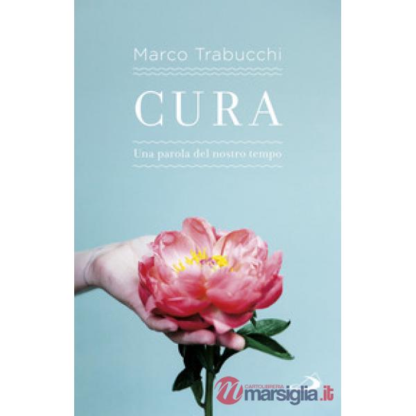 Cura. Una parola del nostro tempo