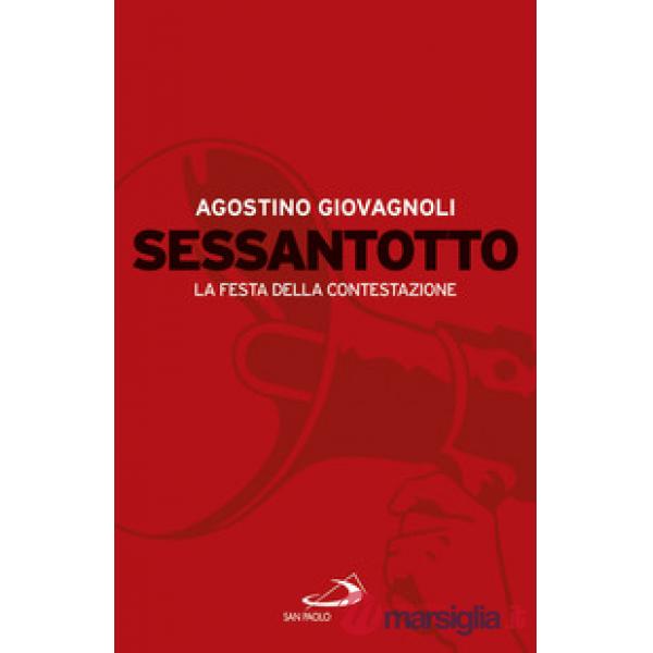 Sessantotto. La festa della contestazione