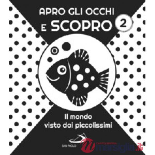 Apro gli occhi e scopro. Vol. 2