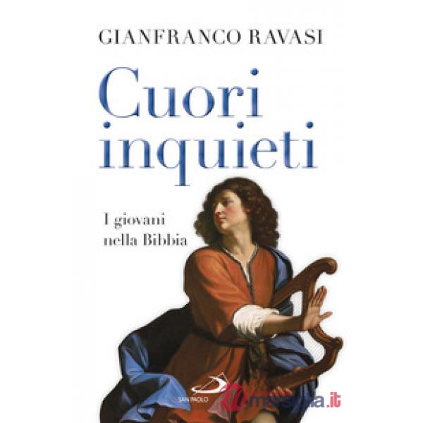 Cuori inquieti. I giovani nella Bibbia