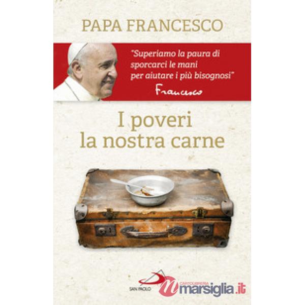 Poveri, la nostra carne (I)