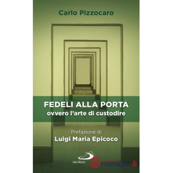 Fedeli alla porta ovvero l'arte di custodire