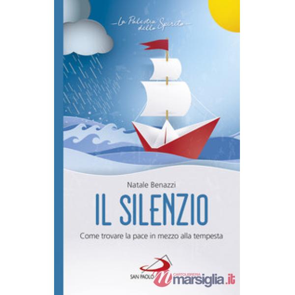Silenzio. Come trovare la pace in mezzo alla tempesta (Il)
