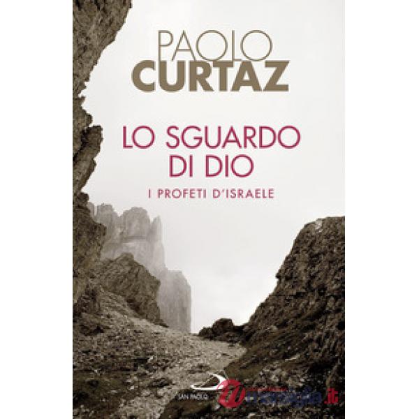Sguardo di Dio. I profeti d'Israele (Lo)