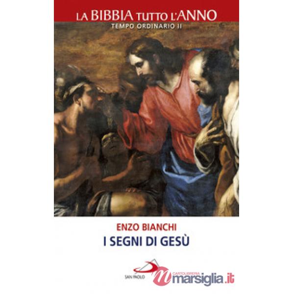 Segni di Gesù. La Bibbia tutto l'anno. Tempo ordinario II (I)