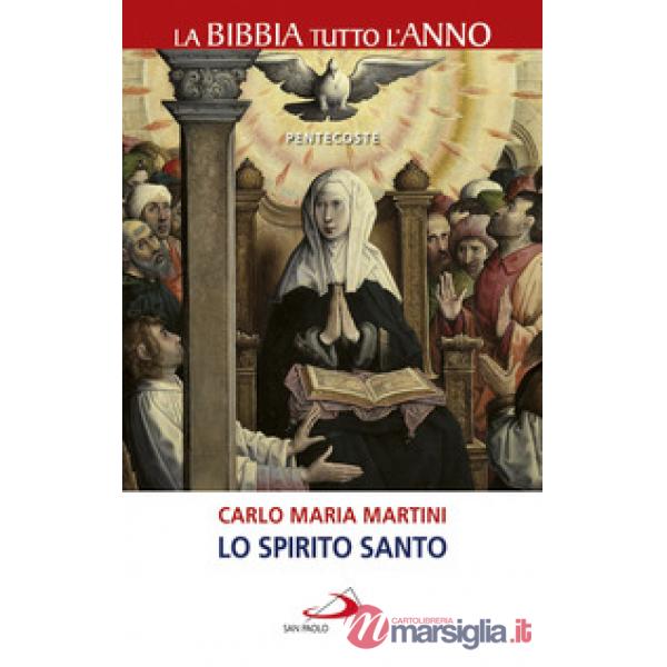 Spirito Santo. La Bibbia tutto l'anno. Pentecoste (Lo)