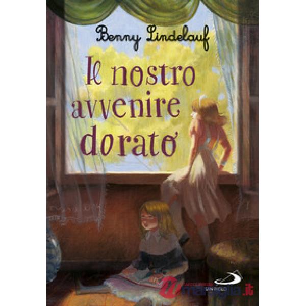 Nostro avvenire dorato (Il)