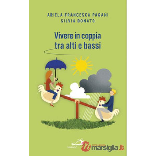 Vivere in coppia tra alti e bassi. Senza perdere di vista la meta