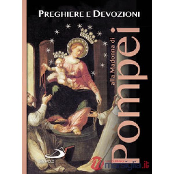 Preghiere e devozioni alla Madonna di Pompei