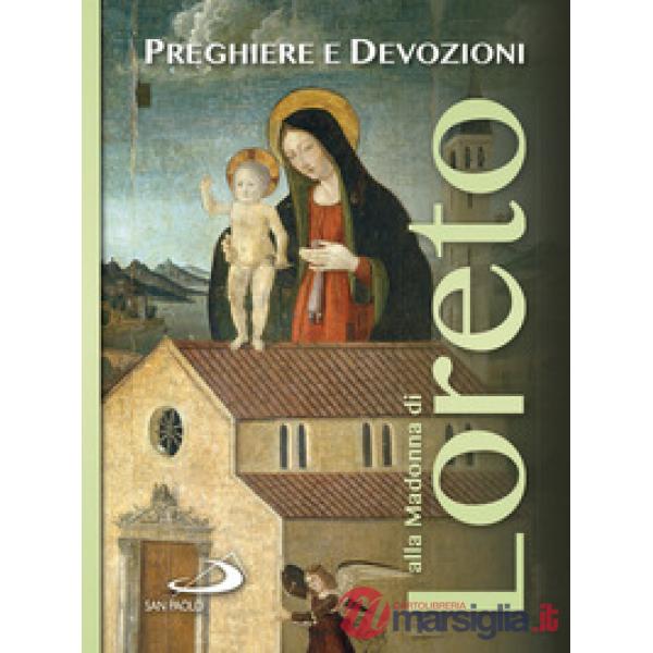 Preghiere e devozioni alla Madonna di Loreto