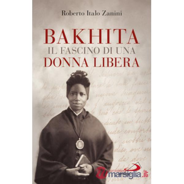 Bakhita. Il fascino di una donna libera