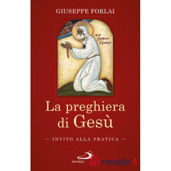 Preghiera di Gesù. Invito alla pratica (La)