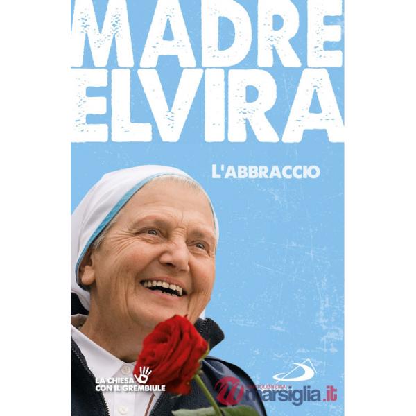 Abbraccio. Storia della comunità cenacolo (L')