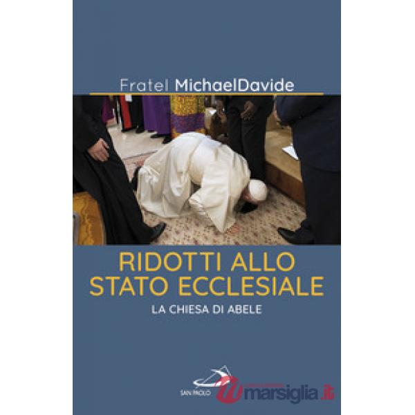 Ridotti allo stato ecclesiale. La Chiesa di Abele