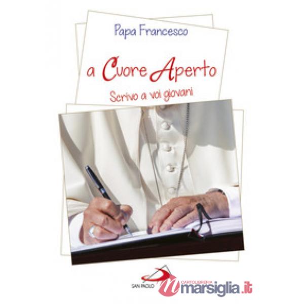 A cuore aperto. Scrivo a voi giovani