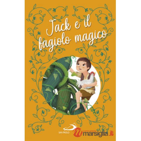 Jack e il fagiolo magico. Ediz. a colori