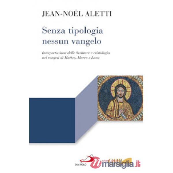 Senza tipologia nessun Vangelo.Figure bibliche e cristologia nei Sinottici