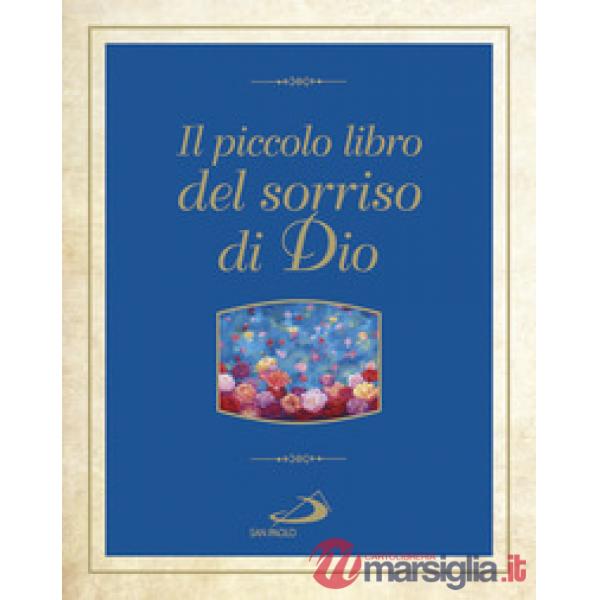 Piccolo libro dei sorrisi di Dio (Il)