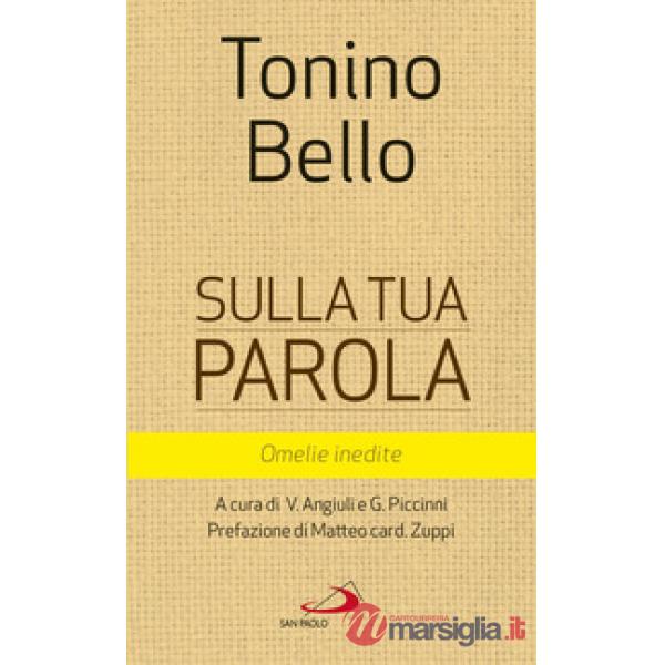 Sulla tua parola. Omelie inedite