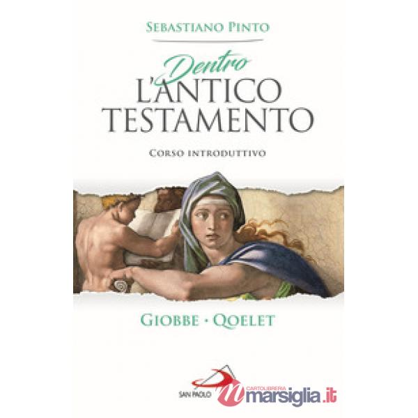 Dentro l'Antico Testamento. Corso introduttivo Giobbe. Qoelet