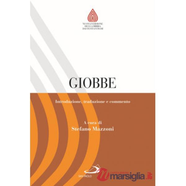 Giobbe. Introduzione, traduzione e commento