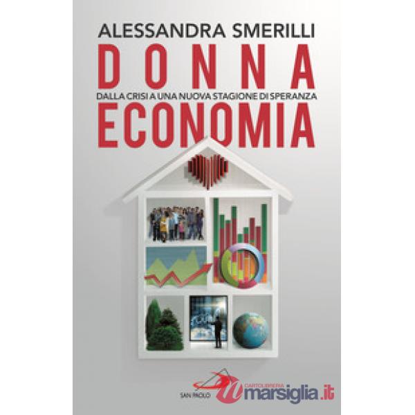 Donna Economia. Dalla crisi a una stagione di speranza