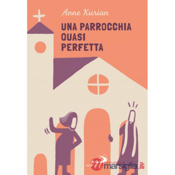 Parrocchia quasi perfetta (Una)
