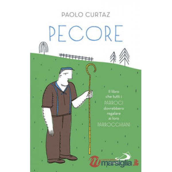Pecore. Il libro che tutti i parroci dovrebbero regalare ai loro parrocchiani