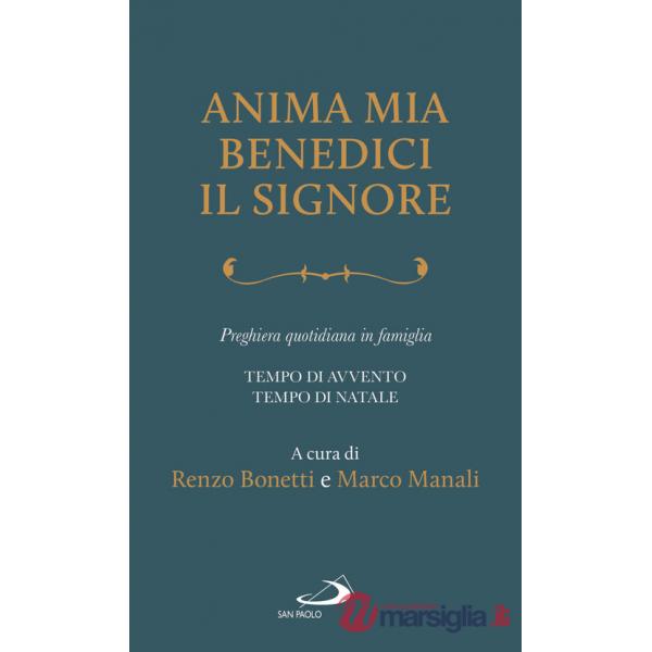 Anima mia, benedici il Signore. Preghiera quotidiana in famiglia. Tempo di Avvento. Tempo di Natale