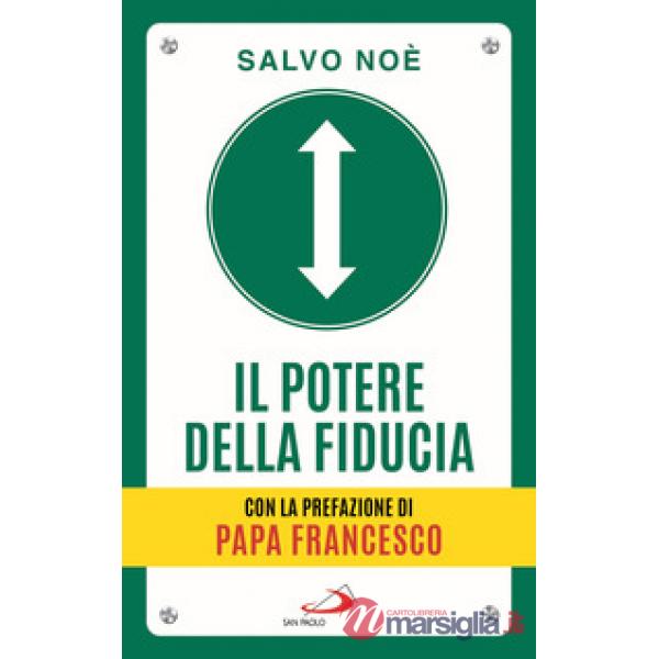 Potere della fiducia. I 10 passi per sconfiggere le paure e sviluppare l'autostima (Il)