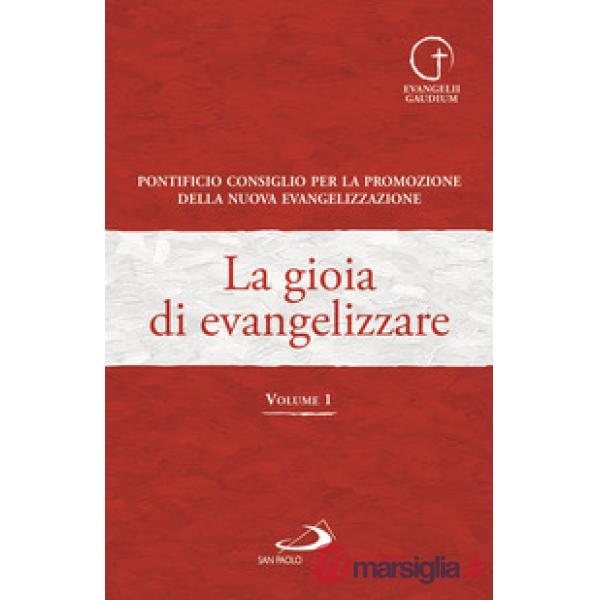 Gioia di evangelizzare (La). Vol. 1